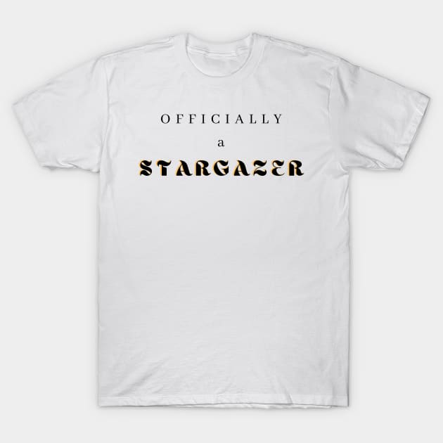 Officially a Stargazer T-Shirt by 46 DifferentDesign